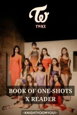 Cover for TWICE: Book Of One-Shots x Reader